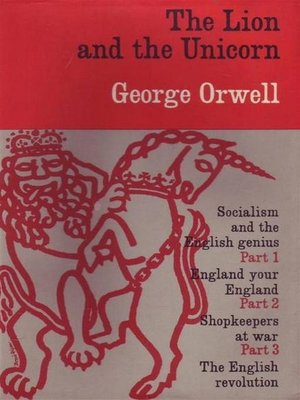 cover image of The Lion and the Unicorn--Socialism and the English Genius